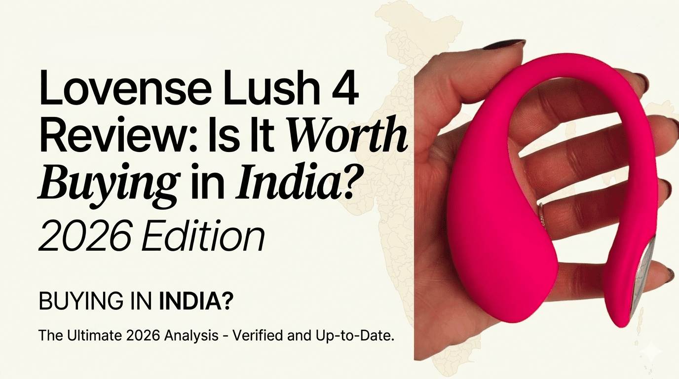 Lovense Lush 4 review in India 2026 showing wearable G-spot vibrator design and real product close-up