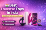 Best Lovense Toys in India (2026 Guide for Beginners & Couples)