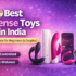 Are Sex Toys Legal in India? Find Out if Buying, Using, and Ordering Sex Toys is Legal in India and What to Know for 2026