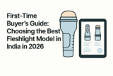 First-Time Buyer’s Guide: Choosing the Best Fleshlight Model in India in 2026