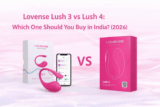 Lovense Lush 3 vs Lush 4: Which One Should You Buy in India? (2026)