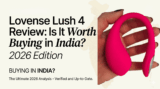 Lovense Lush 4 Review: Is It Worth Buying in India? (2026)